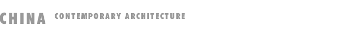 CHINA - CONTEMPORARY ARCHITECTURE - ANALOG UND DIGITAL